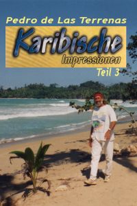 Pedro de Las Terrenas - Karibische Impressionen